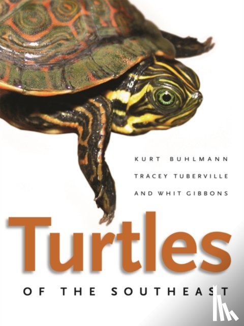 Buhlmann, Kurt, Tuberville, Tracey, Gibbons, Whit - Turtles of the Southeast