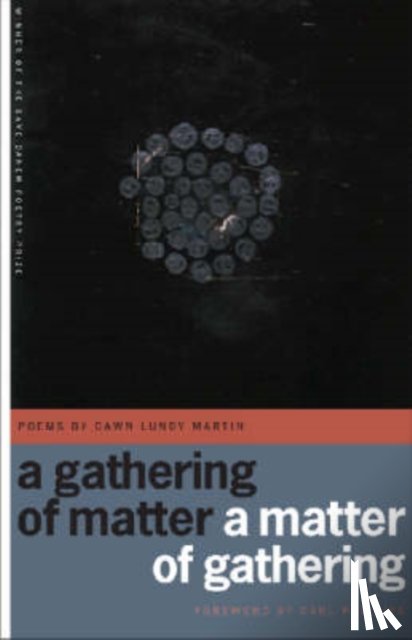 Martin, Dawn Lundy - A Gathering of Matter / A Matter of Gathering