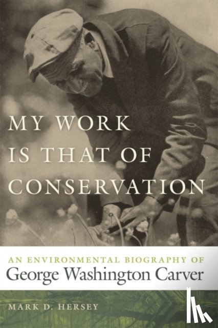 Hersey, Mark D. - My Work Is That of Conservation