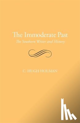Holman, C. Hugh - The Immoderate Past