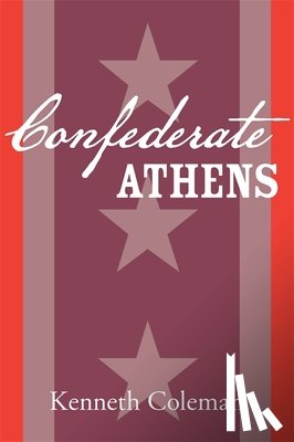 Coleman, Kenneth - Confederate Athens