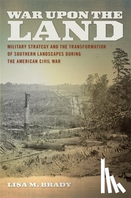 Lisa M. Brady - War Upon the Land