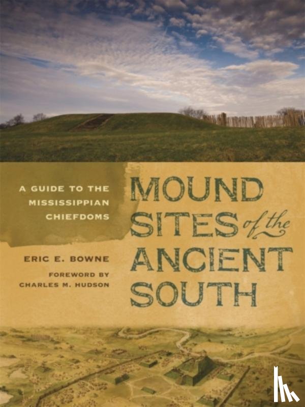 Bowne, Eric E. - Mound Sites of the Ancient South