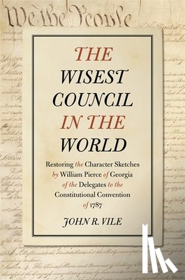 Vile, John R. - The Wisest Council in the World