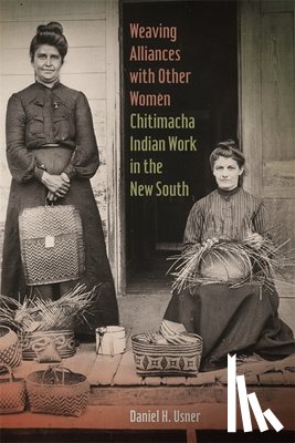 Usner, Daniel H. - Weaving Alliances with Other Women