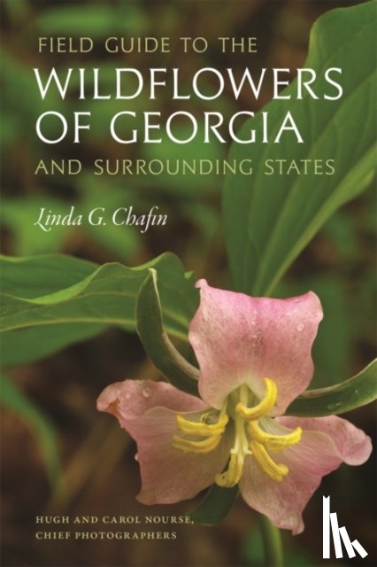 Chafin, Linda G. - Field Guide to the Wildflowers of Georgia and Surrounding States