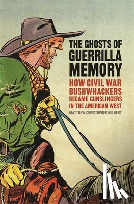 Hulbert, Matthew Christopher - The Ghosts of Guerrilla Memory