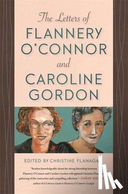  - The Letters of Flannery O'Connor and Caroline Gordon