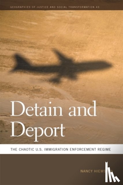 Hiemstra, Nancy - Detain and Deport