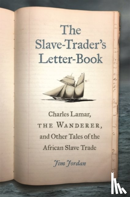 Jordan, Jim - The Slave-Trader's Letter-Book