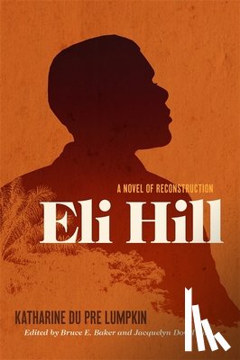 Lumpkin, Katharine Du Pre - Eli Hill