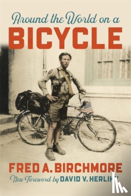 Fred A. Birchmore - Around the World on a Bicycle