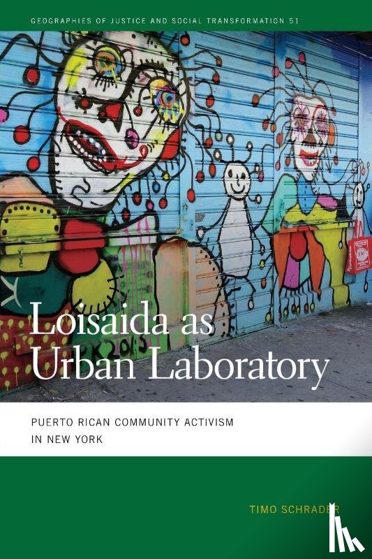 Schrader, Timo - Loisaida as Urban Laboratory