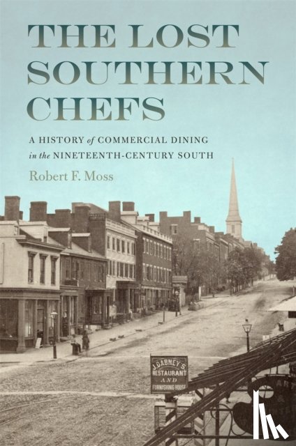 Moss, Robert F. - The Lost Southern Chefs