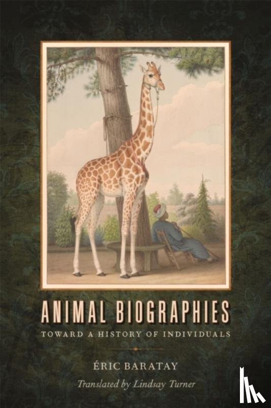 Baratay, Eric - Animal Biographies