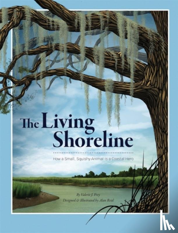 Frey, Valerie J. - The Living Shoreline