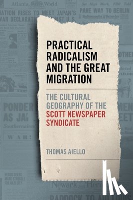Aiello, Thomas - Practical Radicalism and the Great Migration