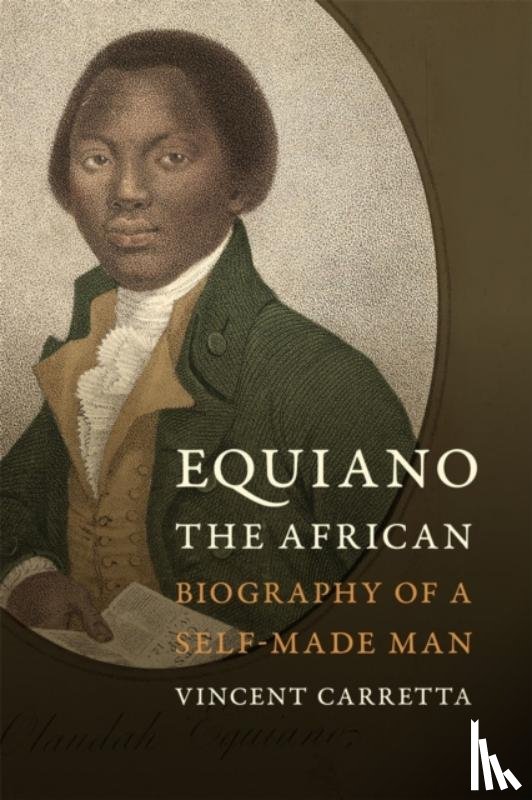 Carretta, Vincent (University of Maryland) - Equiano, the African