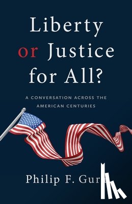 Gura, Philip F. - Liberty or Justice for All?