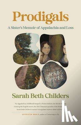 Childers, Sarah Beth - Prodigals: A Sister's Memoir of Appalachia and Loss