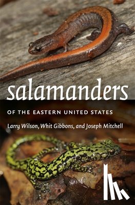 Wilson, Larry, Gibbons, Whit, Mitchell, Joe - Salamanders of the Eastern United States