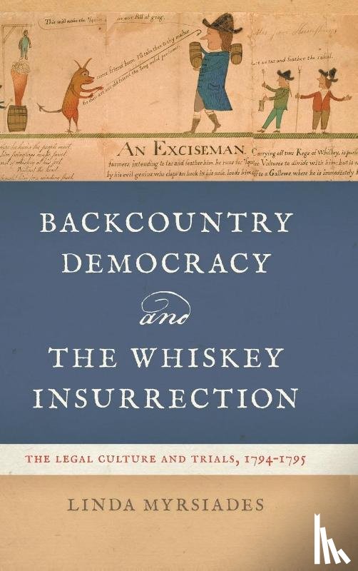 Myrsiades, Linda - Backcountry Democracy and the Whiskey Insurrection