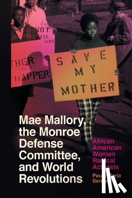 Seniors, Paula Marie - Mae Mallory, the Monroe Defense Committee, and World Revolutions