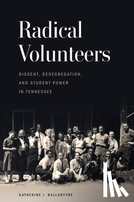 Ballantyne, Katherine J. - Radical Volunteers