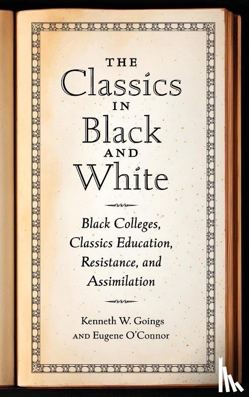 Goings, Kenneth W., O'Connor, Eugene - The Classics in Black and White