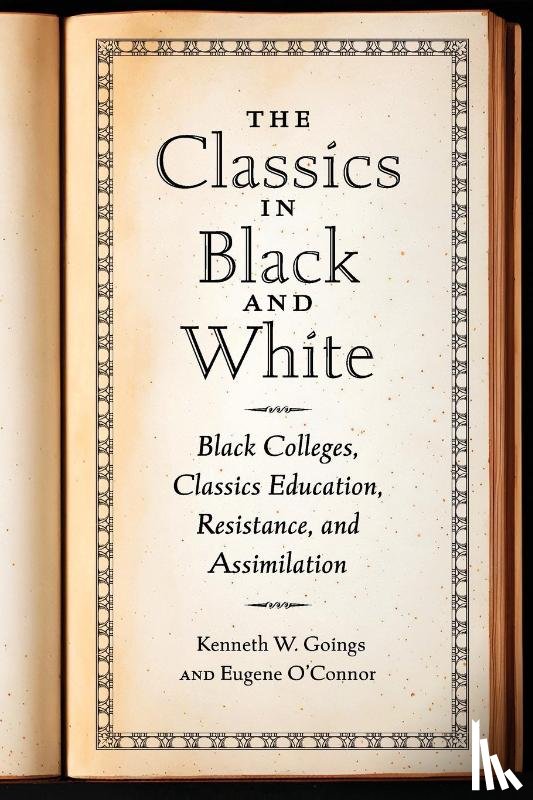 Goings, Kenneth W., O'Connor, Eugene - The Classics in Black and White