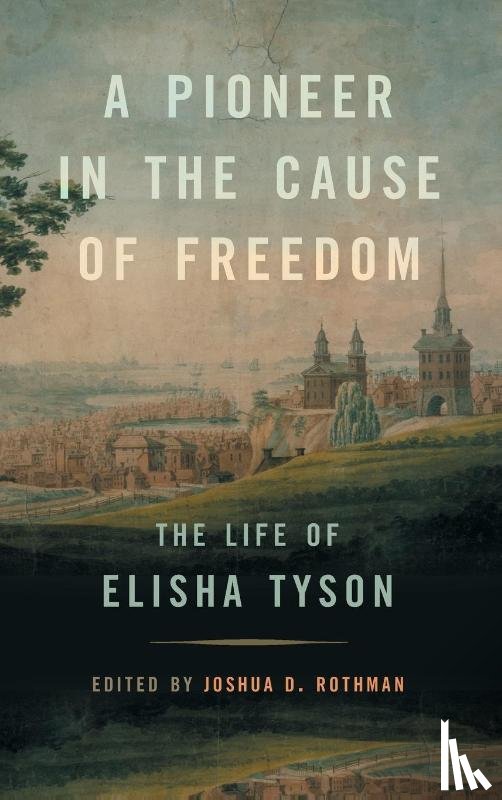 Rothman, Joshua D - A Pioneer in the Cause of Freedom