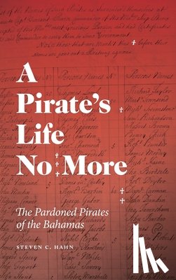 Hahn, Steven C. - A Pirate's Life No More