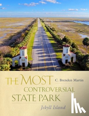 Martin, C. Brenden - The Most Controversial State Park