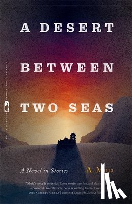 Muia, A. - A Desert Between Two Seas: A Novel in Stories