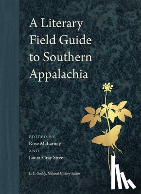 McLarney, Rose - A Literary Field Guide to Southern Appalachia