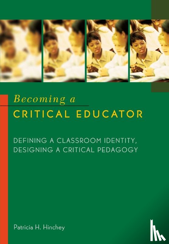 Hinchey, Patricia H. - Becoming a Critical Educator