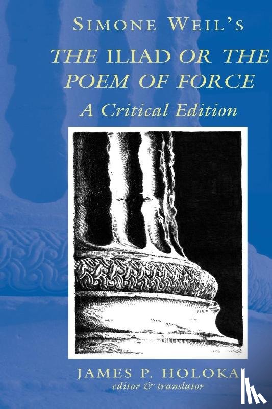 Weil, Simone - Simone Weil's the Iliad or the Poem of Force