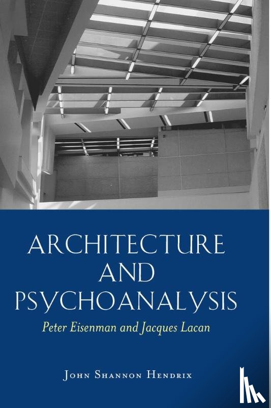 Professor John Shannon Hendrix, Peter Eisenman, Jacques Lacan - Architecture and Psychoanalysis