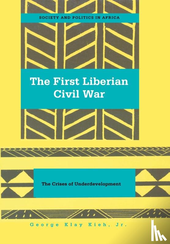 Kieh, Dr. George Klay - The First Liberian Civil War