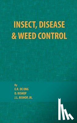 De Ong, E. R., Bishop, D. - Insect, Disease and Weed Control