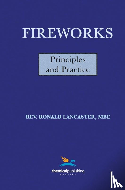 Lancaster, Ronald - Fireworks: Principles and Practice