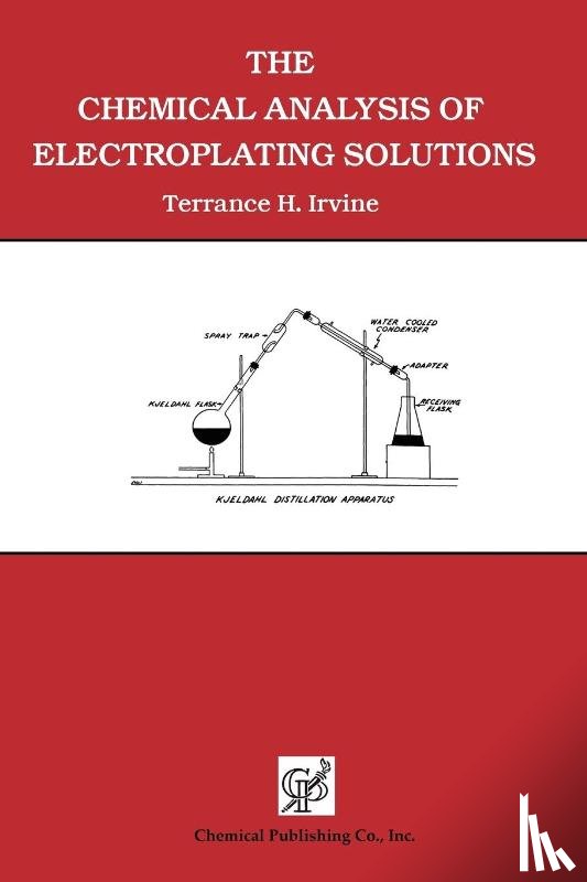 Irvine, Terrance H. - The Chemical Analysis of Electroplating Solutions