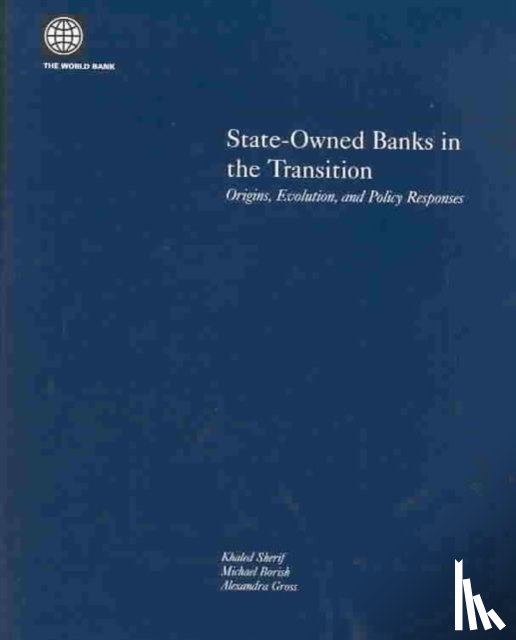 Sherif, Khaled, Borish, Michael S., Gross, Alexandra - State-owned Banks in the Transition