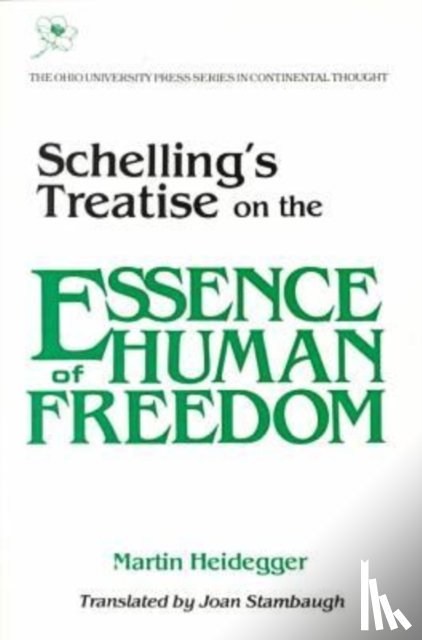 Heidegger, Martin - Schelling's Treatise on the Essence of Human Freedom