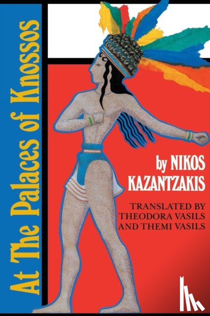 Kazantzakis, Nikos - At the Palaces of Knossos