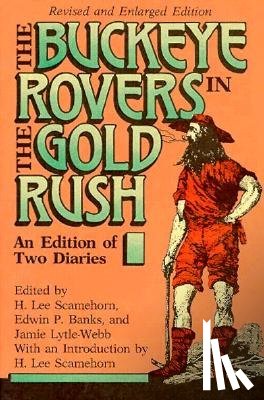 Scamehorn, H. Lee - Buckeye Rovers in the Gold Rush