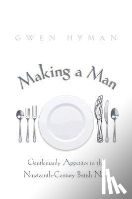 Hyman, Gwen - Making a Man