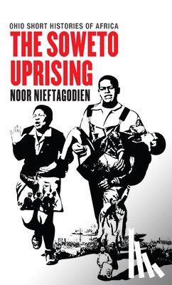 Nieftagodien, Noor - The Soweto Uprising