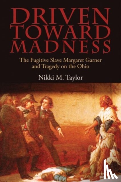 Taylor, Nikki M. - Driven toward Madness