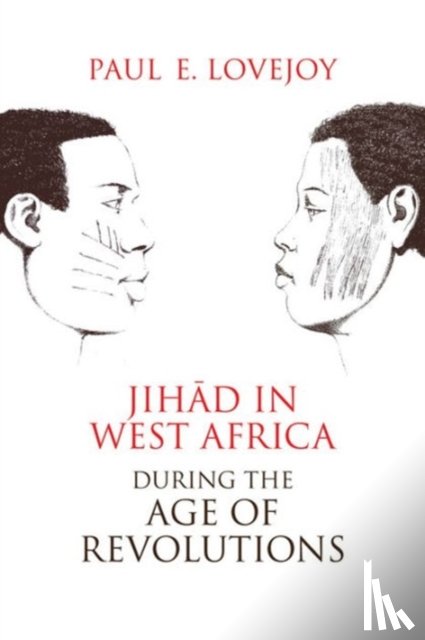 Lovejoy, Paul E. - Jihad in West Africa During the Age of Revolutions